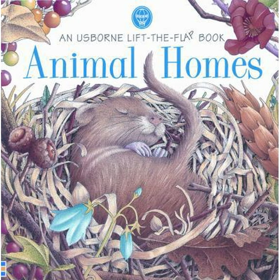 Pre-Owned Animal Homes (Usborne Life-The-Flap Book) (Paperback) 074603315X 9780746033159