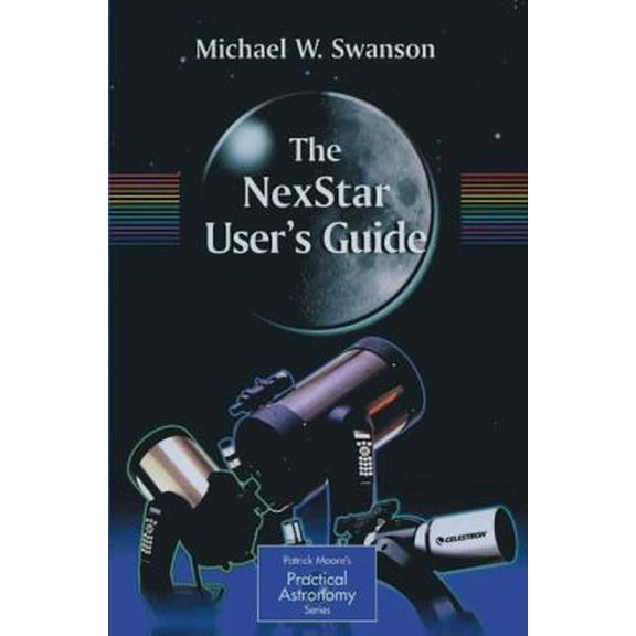 Pre-Owned The NexStar User's Guide (Paperback) 1852337141 9781852337148