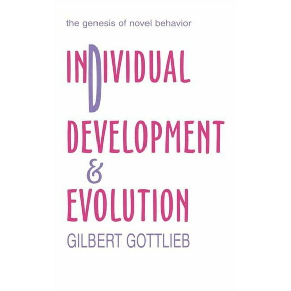 Individual Development and Evolution: The Genesis of Novel Behavior, (Hardcover)