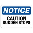 thumbnail image 1 of SignMission OS-NS-D-35-L-10514 OSHA Notice Sign - Caution Sudden Stops, 1 of 1