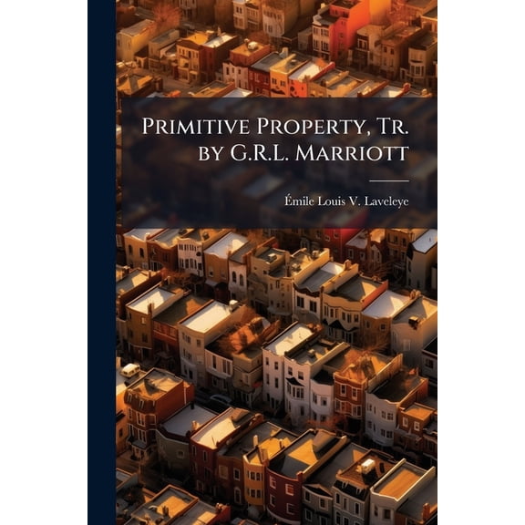 Primitive Property, Tr. by G.R.L. Marriott
