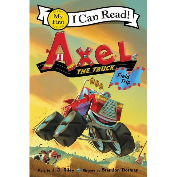 My First I Can Read Axel the Truck: Field Trip, Book 354, (Paperback)