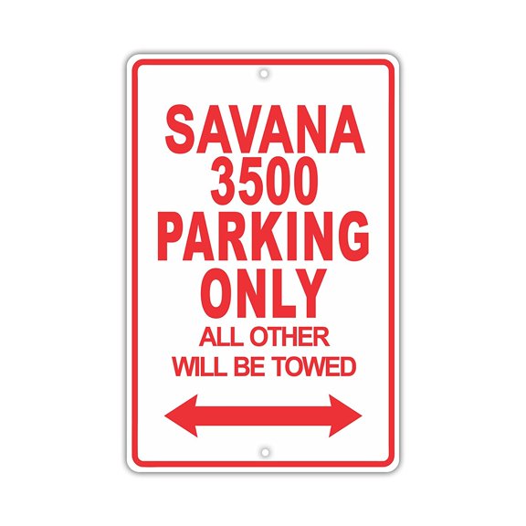 GMC SAVANA 3500 Parking Only All Others Will Be Towed Ridiculous Funny Novelty Garage Aluminum Sign 8"x12" Plate