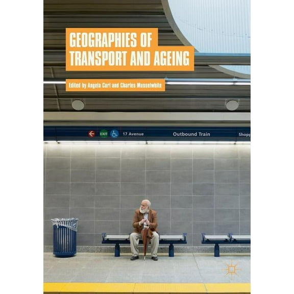 Geographies of Transport and Ageing, (Paperback)