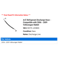 thumbnail image 2 of A/C Discharge Hose - Compatible with 2006 - 2009 Volkswagen Rabbit 2007 2008, 2 of 2
