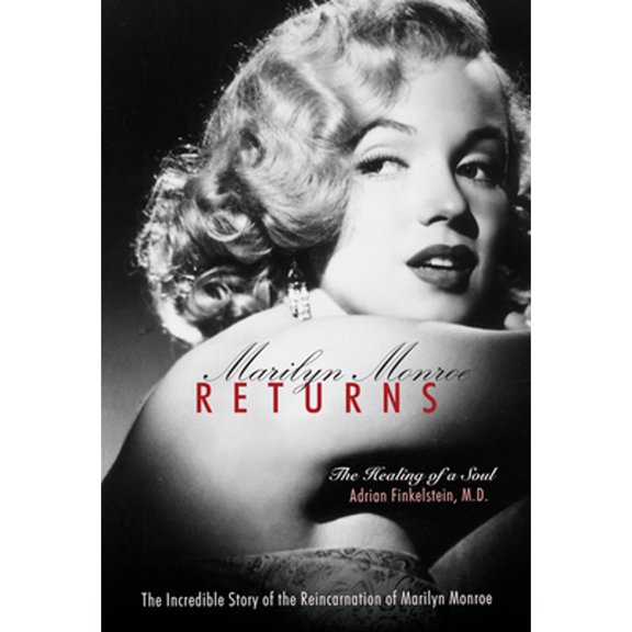 Pre-Owned Marilyn Monroe Returns: The Healing of a Soul (Paperback) by Adrian Finkelstein