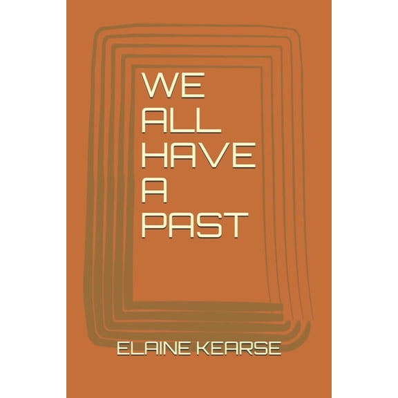 We All Have a Past (Paperback)