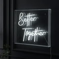 thumbnail image 7 of Better Together 23.63" X 20" Contemporary Glam Acrylic Box USB Operated LED Neon Light, White, 7 of 7