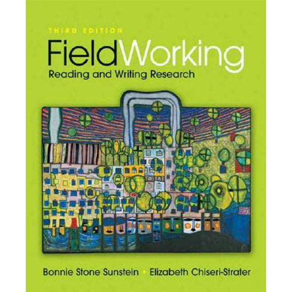 Pre-Owned Fieldworking: Reading and Writing Research (Paperback) 0312438419 9780312438418