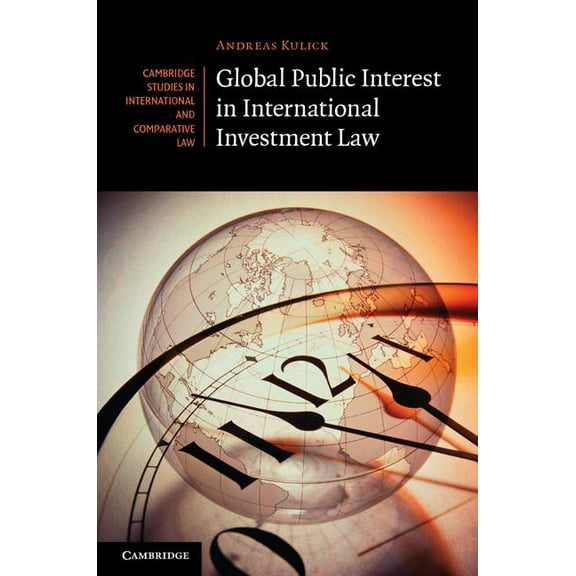 Cambridge Studies in International and C Global Public Interest in International Investment Law, Book 90, (Hardcover)