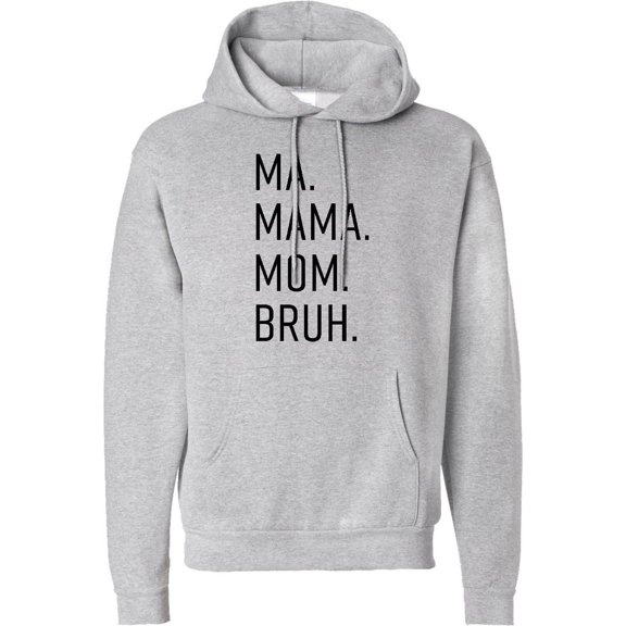 Inktastic Ma. Mama. Mom. Bruh. Adult Hoodie Sweatshirt