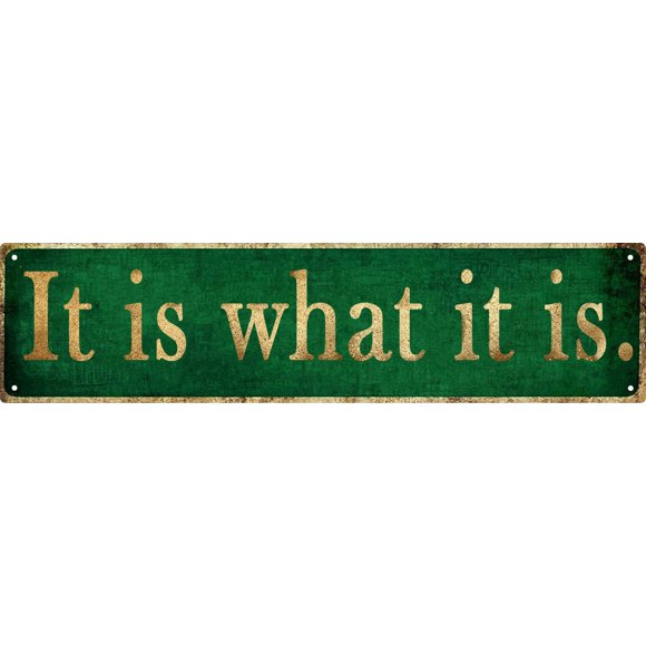 Man Cave Decor Vintage Wall Decor Is What It Is Vintage Tin Signs Funny Street Metal Signs Para El Hogar, Garaje, Pared, Bar, Decoración De 4 X 16 Pulgadas