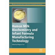 Human Milk Biochemistry and Infant Formula Manufacturing Technology, (Hardcover)