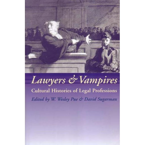 Lawyers and Vampires: Cultural Histories of Legal Professions, (Paperback)