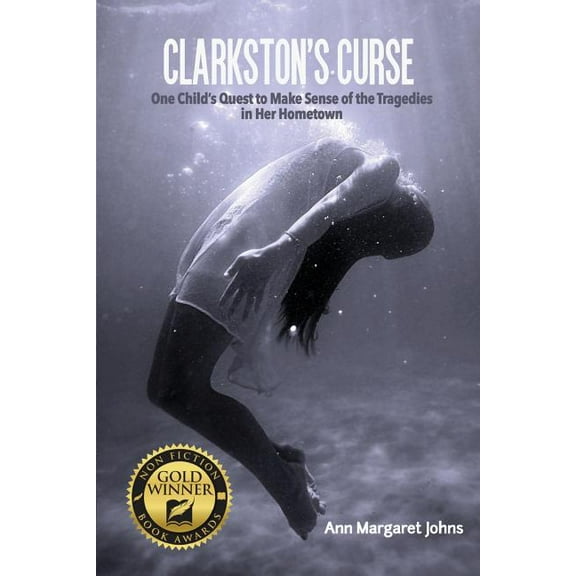 Clarkston's Curse: One Child's Quest to Make Sense of the Tragedies in Her Hometown, (Paperback)