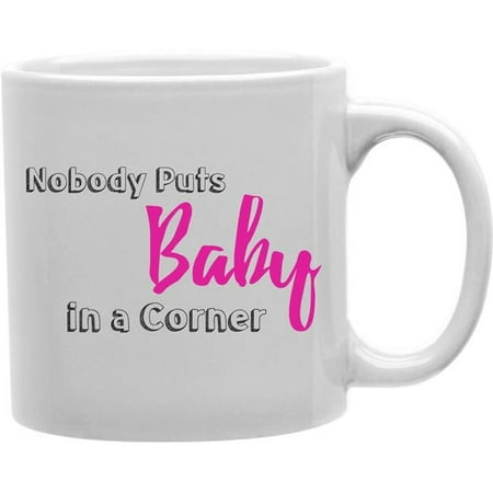 

Imaginarium Goods CMG11-IGC-BABY Nobody Puts Baby In A Corner Mug