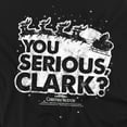 thumbnail image 2 of Christmas Vacation You Serious Clark Women's T Shirt, Black, Small, 2 of 6