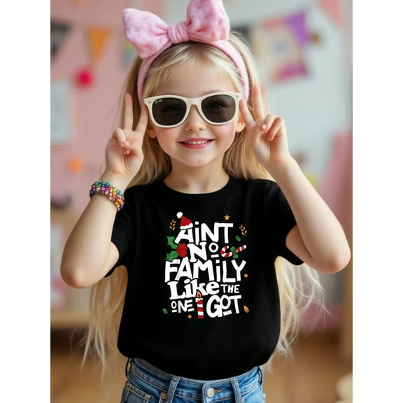 Ain'y No Family Like The One I Got Christmas Vibes Patterned Novelty Graphic Kid T-Shirt Casual  Style With 100% Cotton Fabric,Suitable for Boys And Girls,Size From 3T-13Y,Ideal Gift for Kids