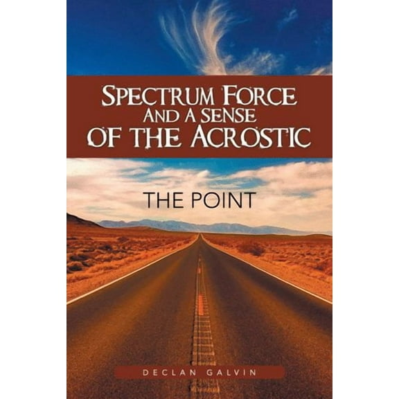 Spectrum Force and a Sense of the Acrostic (Paperback)
