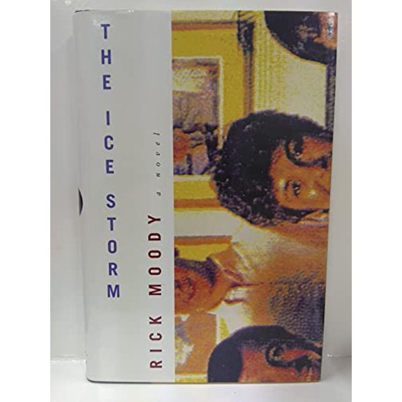 Pre-Owned The Ice Storm (Hardcover) 0316579211 9780316579216