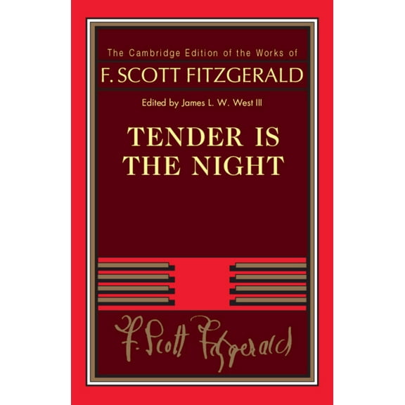 Cambridge Edition of the Works of F. Sco Tender Is the Night, (Paperback)