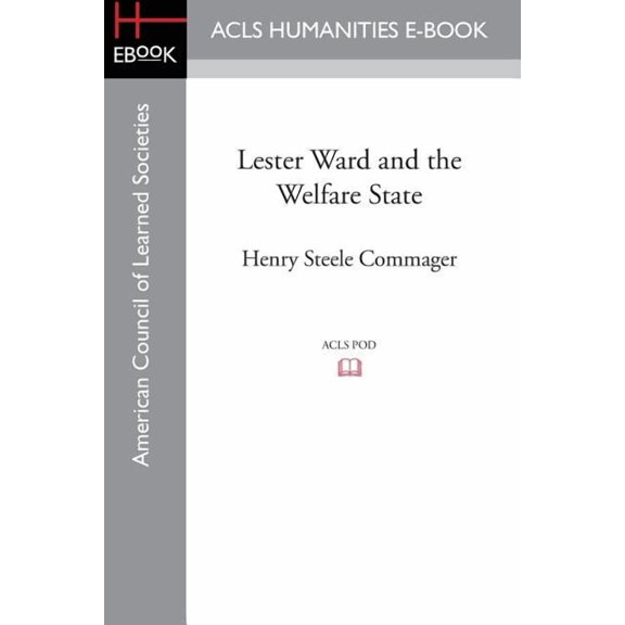 Lester Ward and the Welfare State, (Paperback)