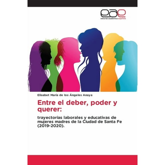 Entre el deber, poder y querer, (Paperback)