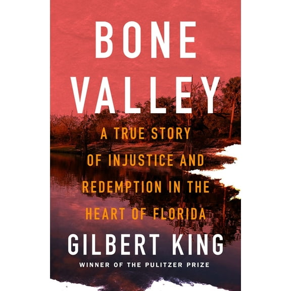Bone Valley: A True Story of Injustice and Redemption in the Heart of Florida, (Hardcover)