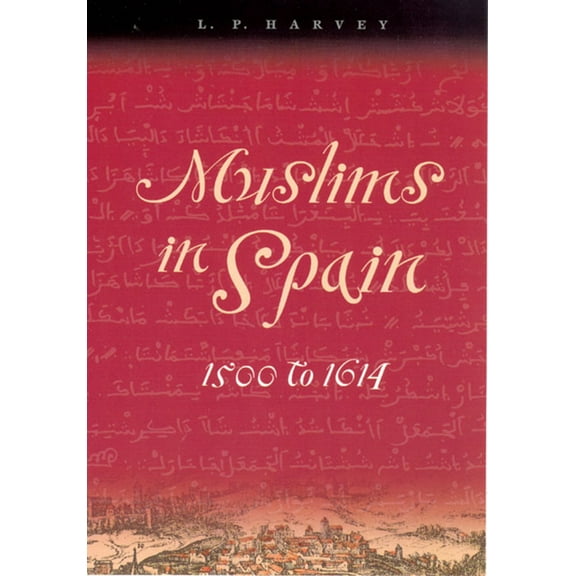 Muslims in Spain, 1500 to 1614, (Paperback)