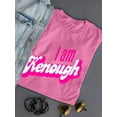 thumbnail image 2 of I Am Kenough Quote T-shirt Women's -SmartPrintsInk Designs, 2 of 3