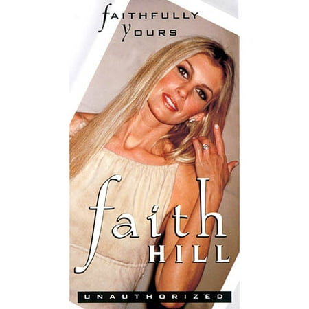 Faith Hill: Faithfully Yours - Unauthorized (VHS, 2000)