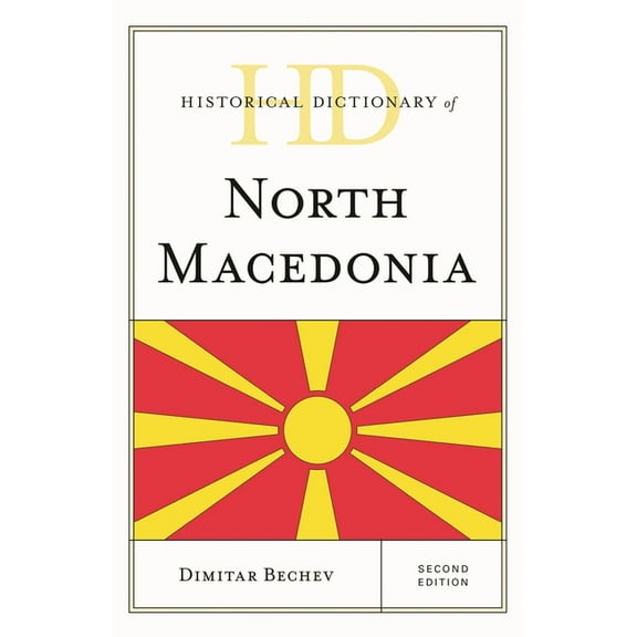 Historical Dictionaries of Europe Historical Dictionary of North Macedonia, (Hardcover)