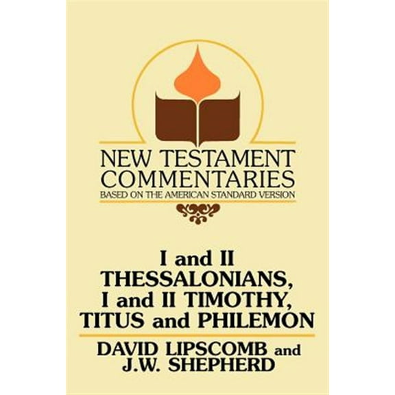 New Testament Commentary on Thessalonians, Timothy, Titus, Philemon