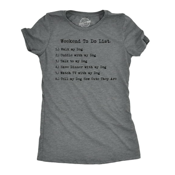Womens Weekend to Do List Funny Dog List T Shirt Hilarious Shirt Dog Mom Gift Womens Graphic Tees