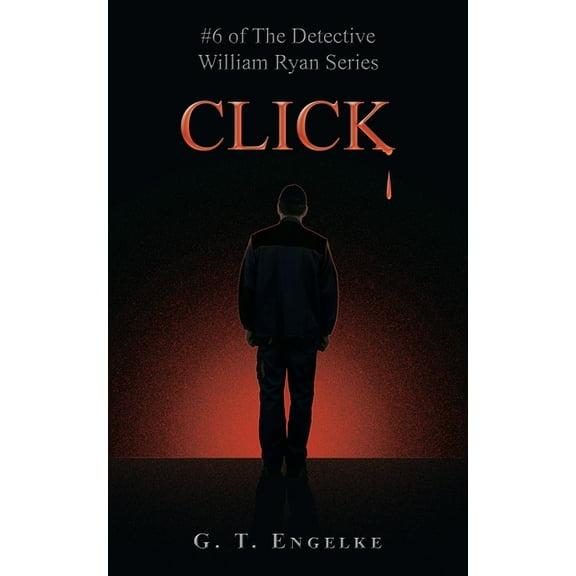 Click: #6 of the Detective William Ryan Series