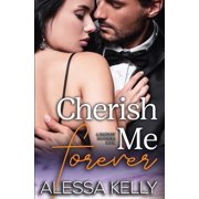 Hartley Brothers Cherish Me Forever: A Hartley Brothers Romance Suspense Novel, Book 2, (Paperback)