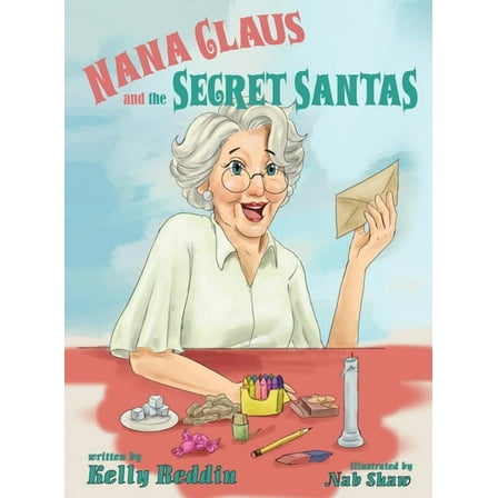 Nana Claus and the Secret Santas, (Hardcover)