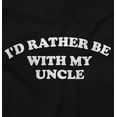 thumbnail image 2 of Rather Be With Uncle Nephew Niece Toddler Boy Girl T Shirt Infant Toddler Brisco Brands 6M, 2 of 6