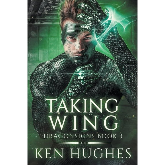 Dragonsigns Taking Wing, Book 3, (Paperback)