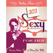 101 Sexy Surprises for Her : Steamy Sticky Notes to Drive Her Wild, Used [Paperback]