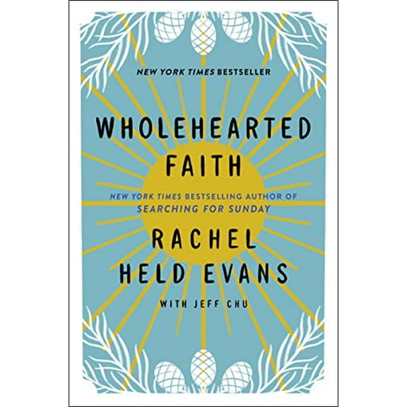 Pre-Owned Wholehearted Faith (Paperback) 006289448X 9780062894489