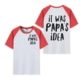 thumbnail image 2 of BJUTIR Kids T-Shirts For Boys Girls Unisex Top Short Sleeved It Was PapaâS Idea Fun Print T Shirt For Children 3 To 13 Years, 2 of 4