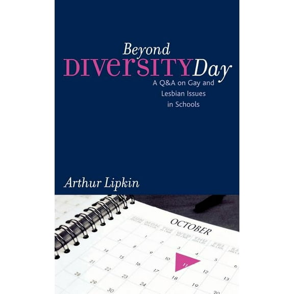 Curriculum, Cultures, and (Homo)Sexualities Series: Beyond Diversity Day : A Q&A on Gay and Lesbian Issues in Schools (Hardcover)