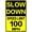 Speed Limit 100, variant on Slow Down Speed Limit 55 MPH Metal Sign, 12 x 16 Inches Traffic Sign, Black and Yellow Safety Sign, Easy Mounting Outdoor Use