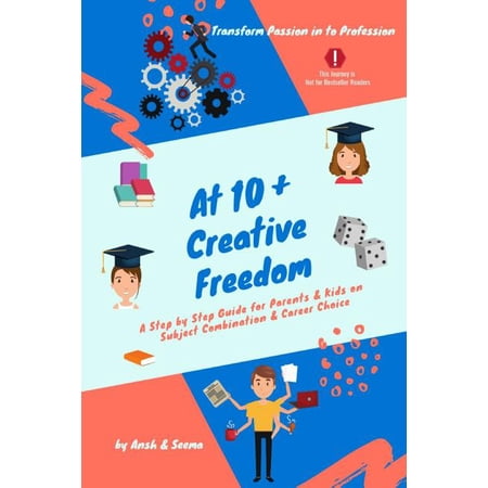 Careers Guide At 10+ Creative Freedom: A step by step guide for parents and students on subject combination & career choice based Book 1 (Paperback)