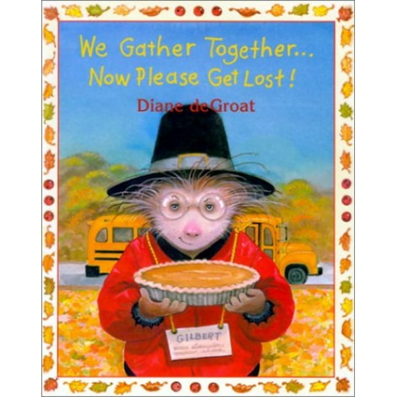 Pre-Owned We Gather Together... Now Please Get Lost! (Library Binding) 1587170965 9781587170966