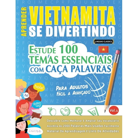 Aprender Vietnamita Se Divertindo! - Para Adultos: FÃ¡cil a AvanÃ§ado - Estude 100 Temas Essenciais Com CaÃ§a Palavras - Vo, (Paperback)