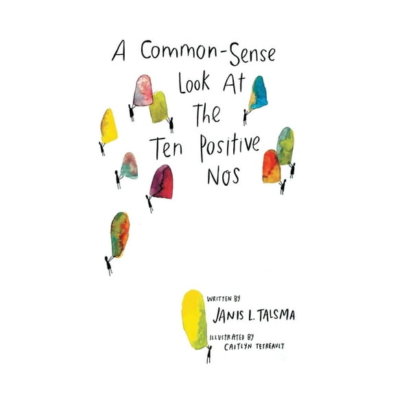 A Common-Sense Look at the Ten Positive Nos, (Paperback)