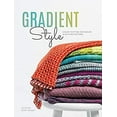 thumbnail image 1 of Pre-Owned Gradient Style: Color-Shifting Techniques & Knitting Patterns (Paperback) 1632506505 9781632506504, 1 of 1