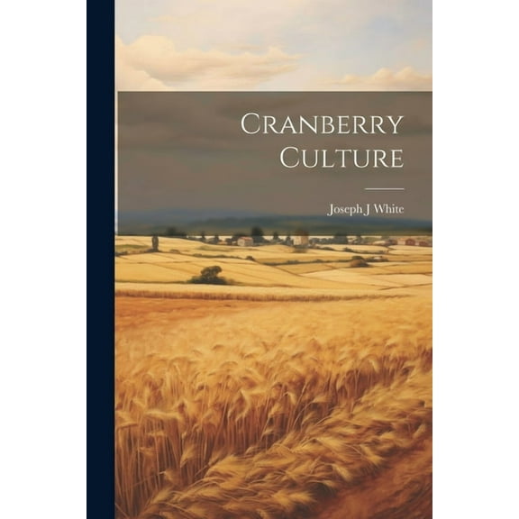 Cranberry Culture (Paperback)